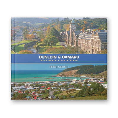 Peter Morath - Dunedin & Oamaru with North & South Otago